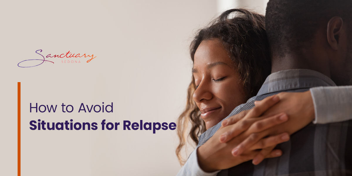 How To Avoid Situations for Relapse